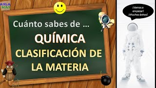 Cuánto sabes de… Química Clasificación de la Materia [upl. by Beall]