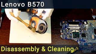 Lenovo B570 Disassembly Fan Cleaning and Thermal Paste Replacement Guide [upl. by Botsford]