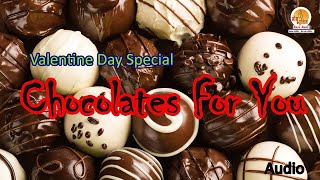 Chocolates For You Song  Happy Chocolate Day Song  Valentine Day Special 2018 [upl. by Iveson]