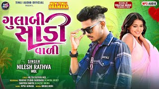 Gulabi Sadi Vali  Nilesh Rathva Mol New Timli  Nilesh Rathva  Vinayak Music Production [upl. by Potash474]