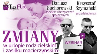 Zmiany w urlopie rodzicielskim i zasiłku macierzyńskim  webinar  Dariusz Suchorowski [upl. by Irrek]