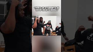 Types Of Students In Hood High Schools [upl. by Kcirreg]