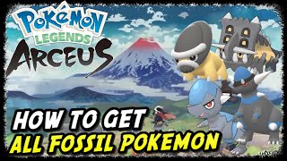 How to Get All Fossil Pokemon  Pokemon Legends Arceus  Cranidos Shieldon Rampardos Bastiodon [upl. by Nihi]