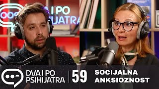 Socijalna fobija  Dva i po psihijatra ep 59 [upl. by Oiliduab654]