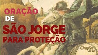 ORAÇÃO DE SÃO JORGE PARA PROTEÇÃO [upl. by Fitzhugh721]