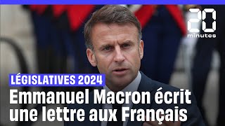 Résultats Législatives 2024  Emmanuel Macron écrit une lettre aux Français [upl. by Kannry]