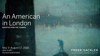 An American in London Whistler and the Thames [upl. by Atnicaj]