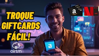 🛑↪️ Como Trocar GiftCards Na Airtm DICA IMPORTANTE [upl. by Runck767]