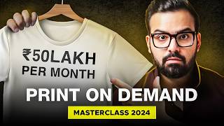 Indian Print onDemand Masterclass for Beginners 2024 in Hindi  Nishkarsh Sharma [upl. by Theresina]