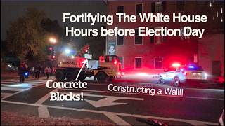 Constructing New Perimeter Wall Around White House Hours Before Election Day [upl. by Renie]