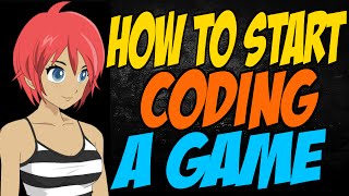 How to Start Coding a Game [upl. by Filomena]