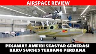 Ingat Dornier Seastar Kini Terbang Kembali [upl. by Stacey]