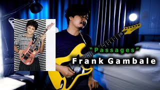 Frank Gambale  Passages  Cover quotKiesel Guitar FG2quot [upl. by Margreta]