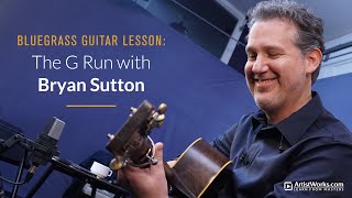 Bluegrass Guitar with Bryan Sutton  The G Run breakdown and history [upl. by Coppinger]