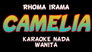 CAMELIA Karaoke Nada Wanita RHOMA IRAMA karaokecamelia cameliakaraoke dangdutkaraoketanpavokal [upl. by Earesed]