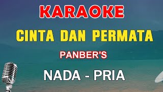 CINTA DAN PERMATA  KARAOKE NADA PRIA  PANBERS  NOSTALGIA [upl. by Durning710]