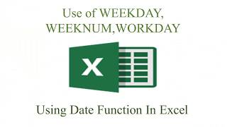 How to use WeekdayWeeknumWorkday using date function in excel [upl. by Bee]