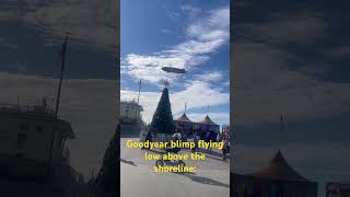 Goodyear blimp came in flying low above the shoreline [upl. by Nomrac932]