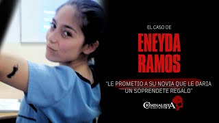 El caso de Eneyda Ramos  Criminalista Nocturno [upl. by Ettennyl]