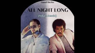 Lionel Richie  All Night Long Solace Remix [upl. by Anigger262]