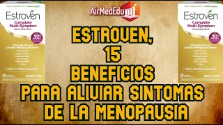 Estroven 15 Beneficios para Aliviar Sintomas de la Menopausia [upl. by Mcmaster]