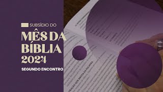 Segundo Encontro  Mês da Bíblia 2024 [upl. by Haropizt]