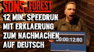 Sons of the Forest  in 12 Minuten durchgespielt  Speedrun zum selber Nachmachen  Guide Deutsch [upl. by Tarrant878]