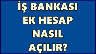 İş Bankası Ek Hesap Başvurusu  Esnek Hesap  Kredili Mevduat Hesabı Açma İşcep [upl. by Sido507]