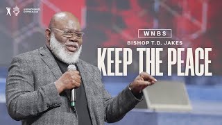 Keep the Peace  Bishop TD Jakes [upl. by Nov]