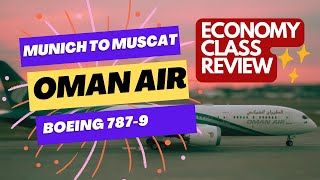 Ultimate Oman Air Experience Munich to Muscat on Boeing 7879  Economy Class Trip Report [upl. by Rothberg]