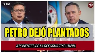 PETRO DEJÓ PLANTADOS A PONENTES DE LA REFORMA TRIBUTARIA 🔴 Sigue el enfrentamiento con Efrain Cepeda [upl. by Carman]