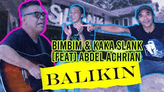 Balikin  Slank feat Abdel Achrian [upl. by Notsyrb]