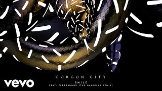 Gorgon City  Smile The Magician Remix ft Elderbrook [upl. by Elianore]