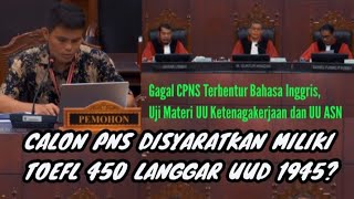 Gagal CPNS Terbentur Bahasa Inggris Pemuda Uji UU Ketenagakerjaan dan UU ASN [upl. by Caton]