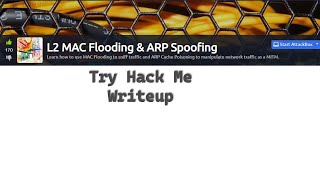 Try Hack Me  L2 MAC Flooding amp ARP Spoofing [upl. by Sisile]