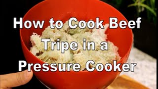 How to cook beef tripe using a pressure cooker [upl. by Cummins695]