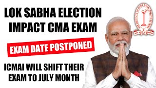 CMA June 24 Exam Postponed   ICMAI Shift Exam To July Month  CMA June 24 Exam New Timetable [upl. by Ecinereb928]