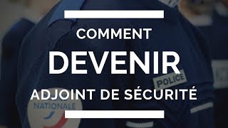 COMMENT DEVENIR ADJOINT DE SÉCURITÉ POLICE NATIONALE [upl. by Nagar]