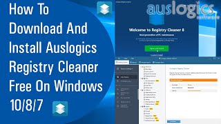 ✅ How To Download And Install Auslogics Registry Cleaner Free On Windows 1087 2020 [upl. by Natal]