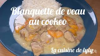 blanquette de veau au cookeo lacuisinedelyly [upl. by Aicats]