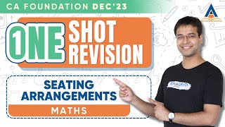 CA Foundation Dec23  Maths  One Shot Revision  Seating Arrangements  CA Nishant Kumar [upl. by Rimola]