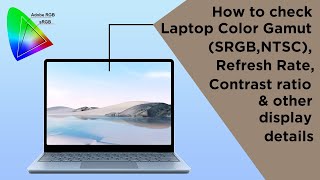 How to Find the Laptop Display Details like SRGB NTSC Refresh Rate Brightness [upl. by Kutchins]