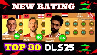 DLS 25  🔥TOP 30 BEST PLAYERS IN DREAM LEAGUE SOCCER 2025 🔥😱 NEW RATING [upl. by Bubalo]