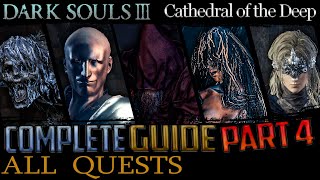 Dark Souls 3 All Quests in Order  Missable Content  Part 4 Cathedral of the Deep [upl. by Oneida]