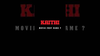 Kaithi Movie Title Font Breakdown 👨‍💻 💥 🍲 [upl. by Ronalda984]