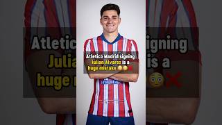 Julian Alvarez to Atletico Madrid is a MISTAKE 😳 football [upl. by Aeirdna]