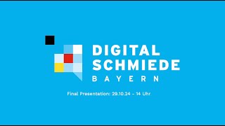 Digitalschmiede Bayern 2024  Finale Ergebnispräsentation [upl. by Volpe]