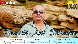 Goan Konkani Song JEVONN ANI SERMAO by LAWRY TRAVASSO  Goa Konkani Songs 2020 [upl. by Riella]