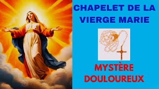 CHAPELET DE LA VIERGE MARIE  MYSTÈRE DOULOUREUX  Vendredi 18 octobre 2024 [upl. by Trudy]