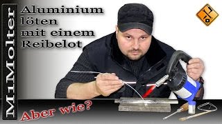 Aluminium Reparatur mit Reibelot eine Alternative zm ALUSchweißen [upl. by Eydie317]